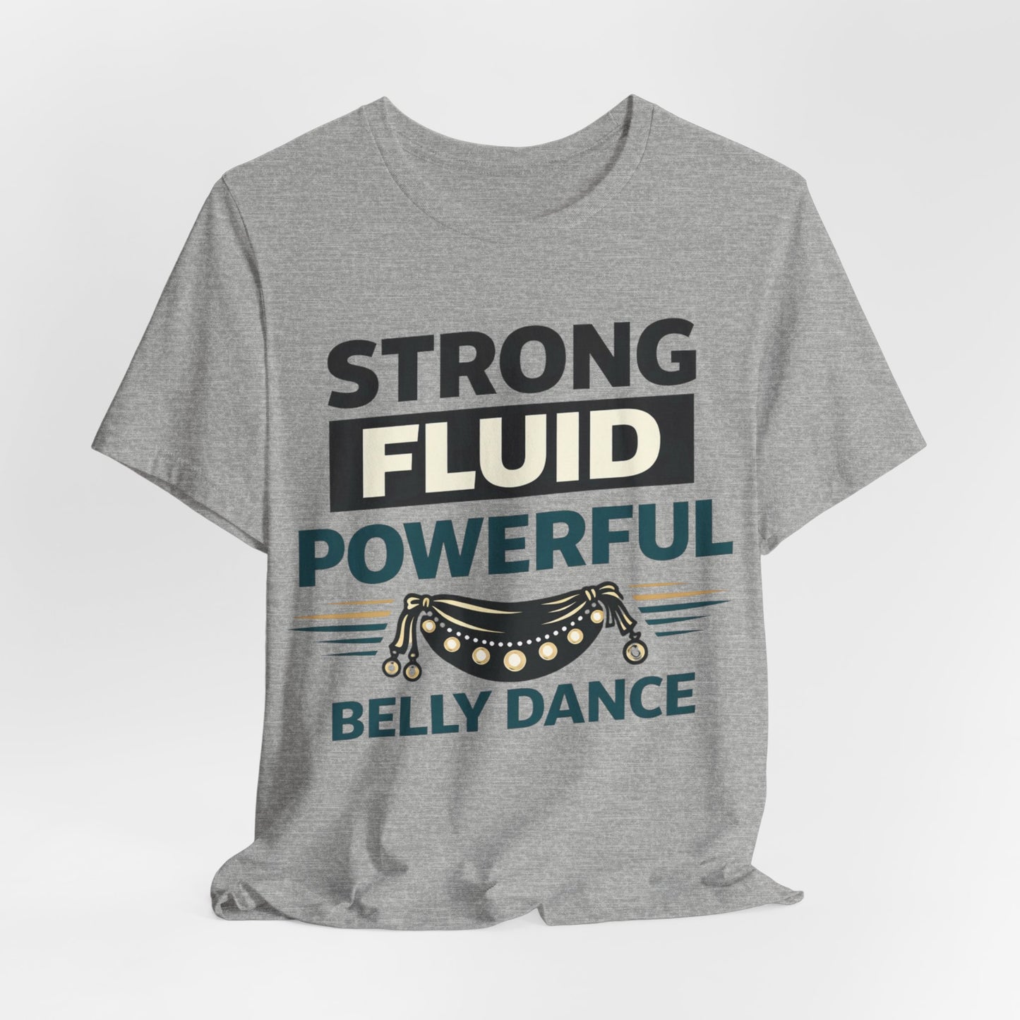 BellyDance Strong Fluid Powerful T‑Shirt