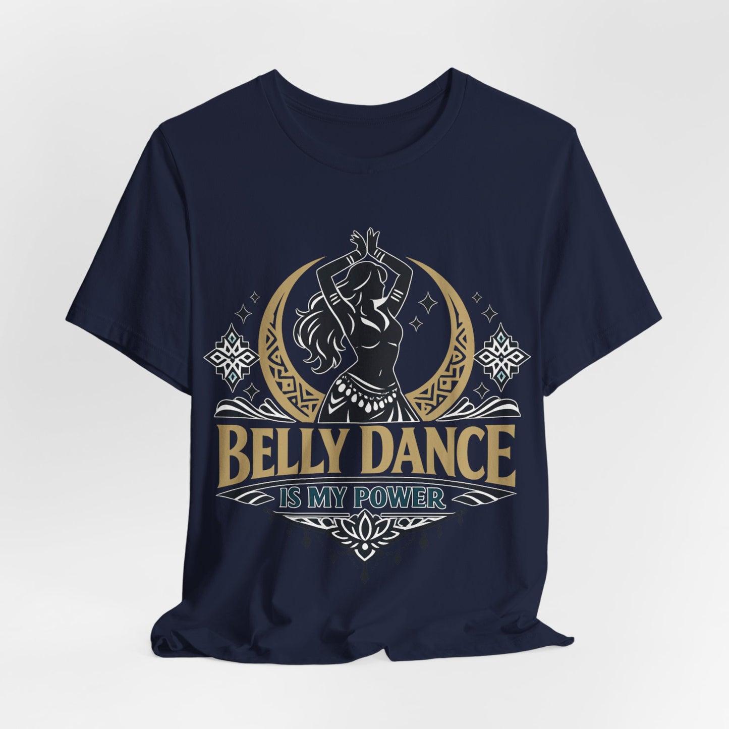 Belly Dance Is My Power Tee