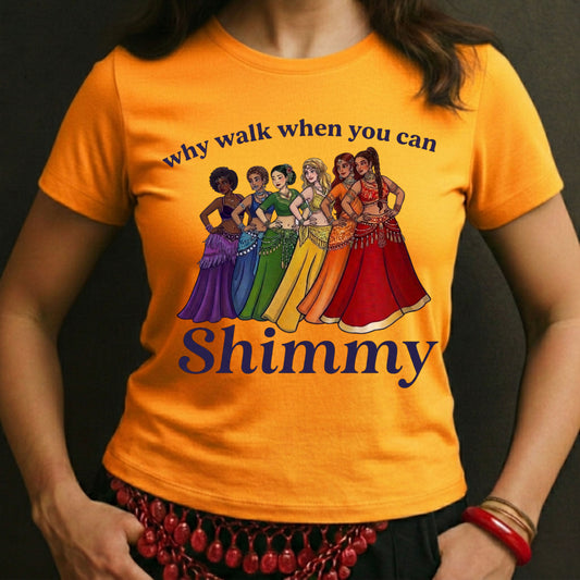 Why Walk When You Can Shimmy Tee