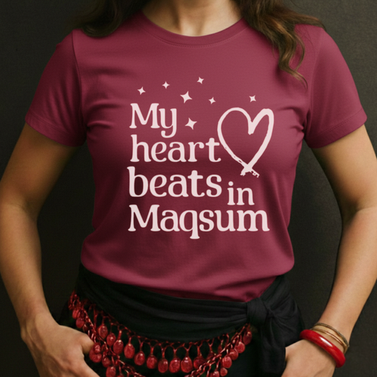 My Heart Beats In Maqsum Tee