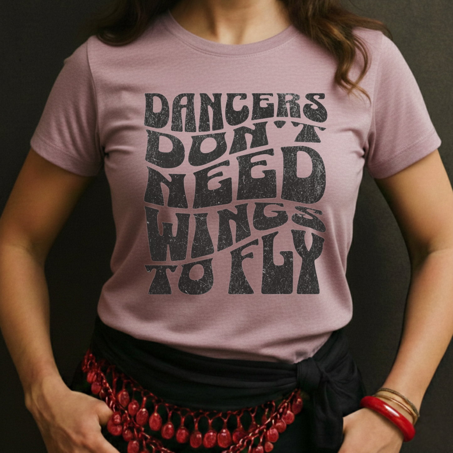 Dancers Don't Need Wings To Fly Tee