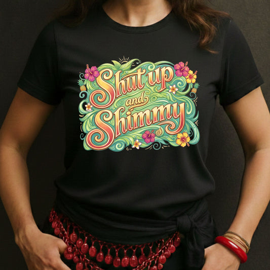 Shut Up and Shimmy Tee