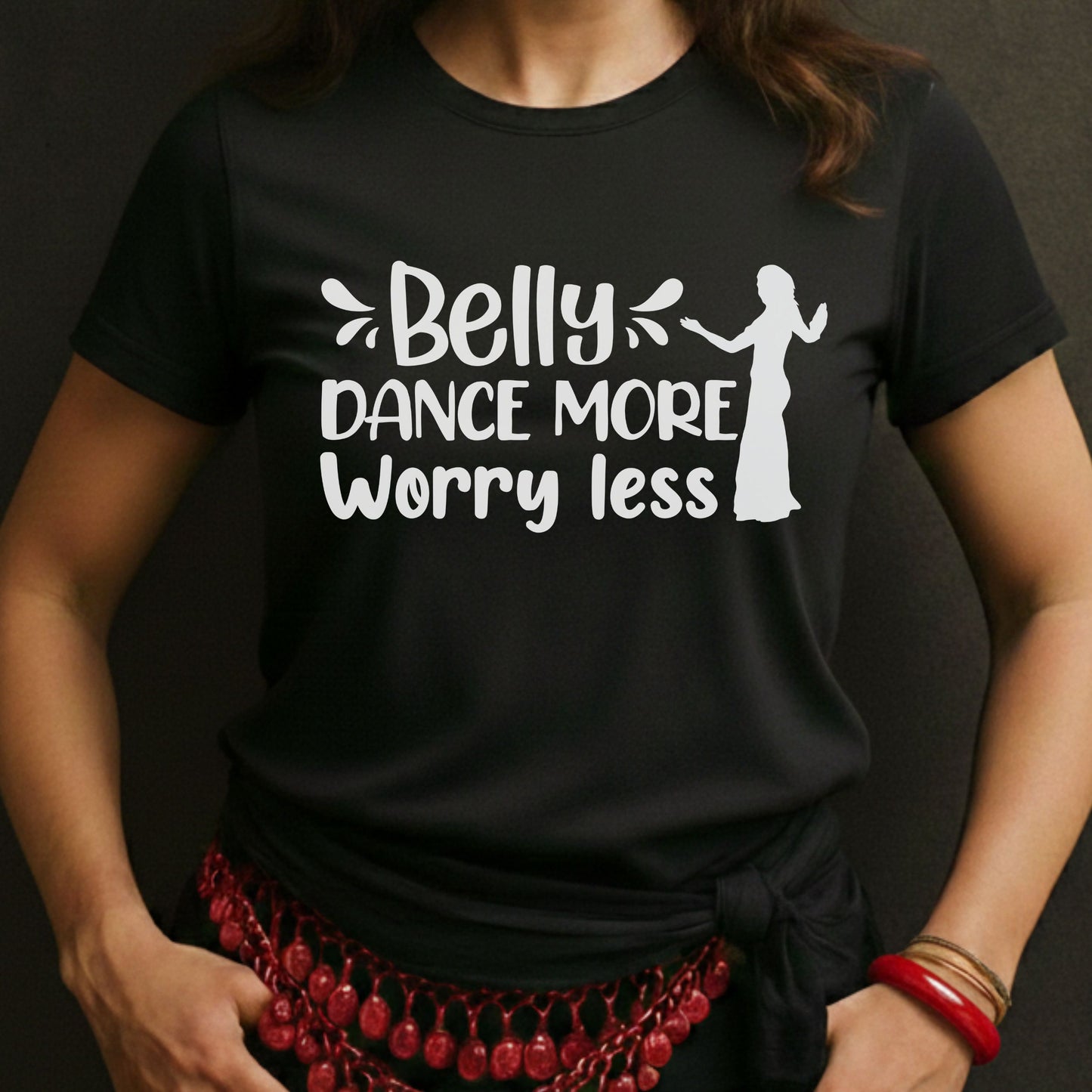 Belly Dance More Worry Less Tee