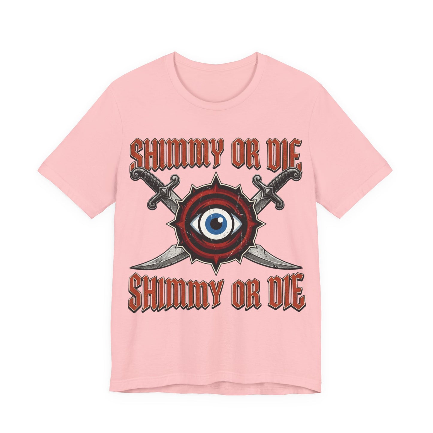 Shimmy Or Die Tee