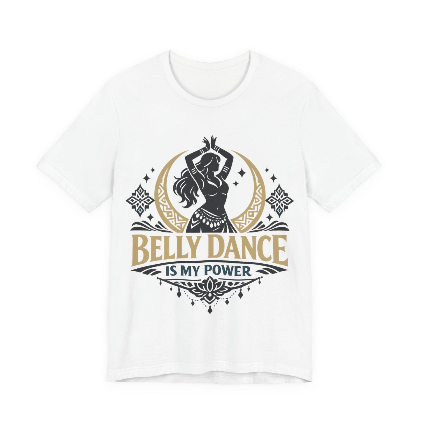 Belly Dance Is My Power Tee