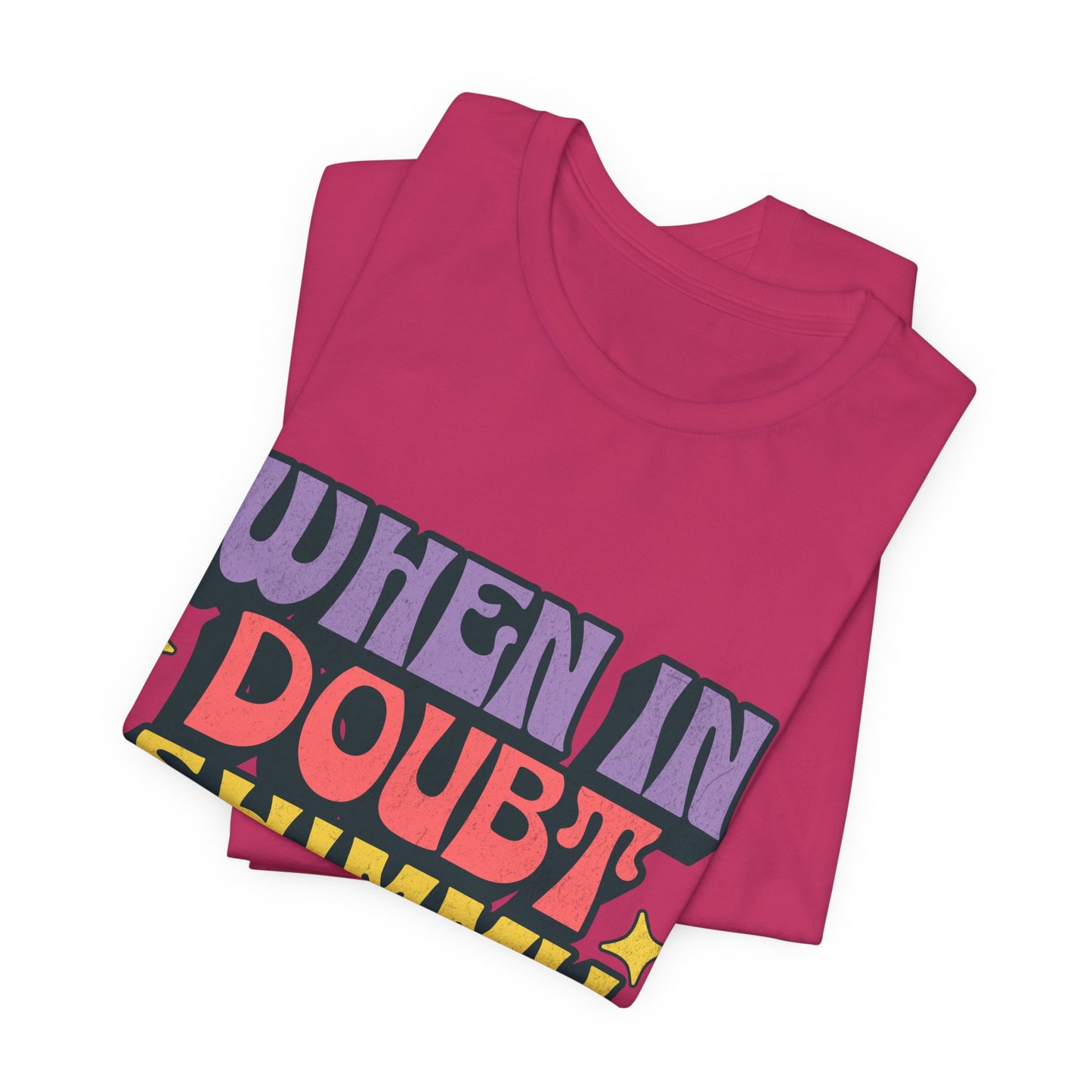 When In Doubt Shimmy It Out Tee