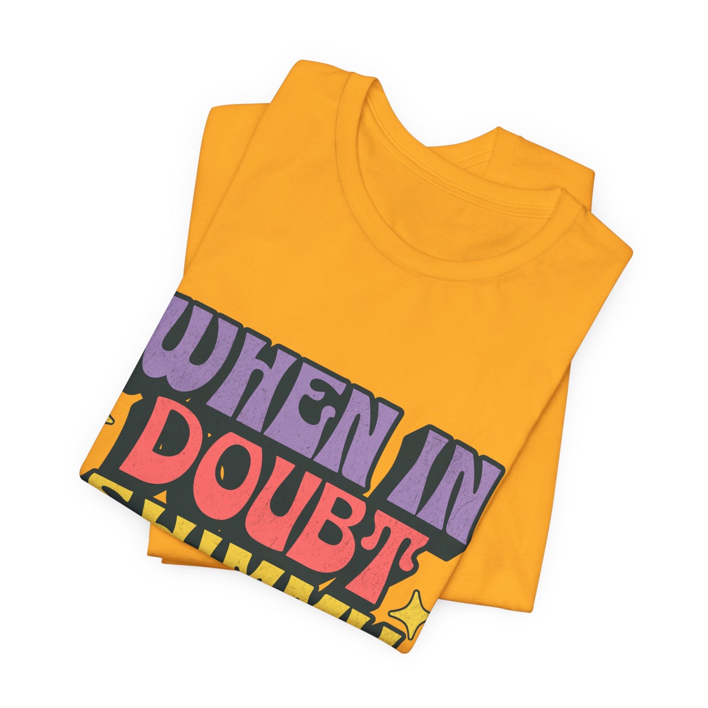 When In Doubt Shimmy It Out Tee