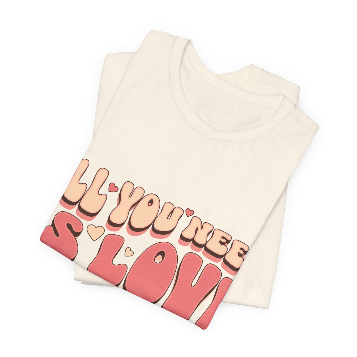 All You Need Is Love Tee