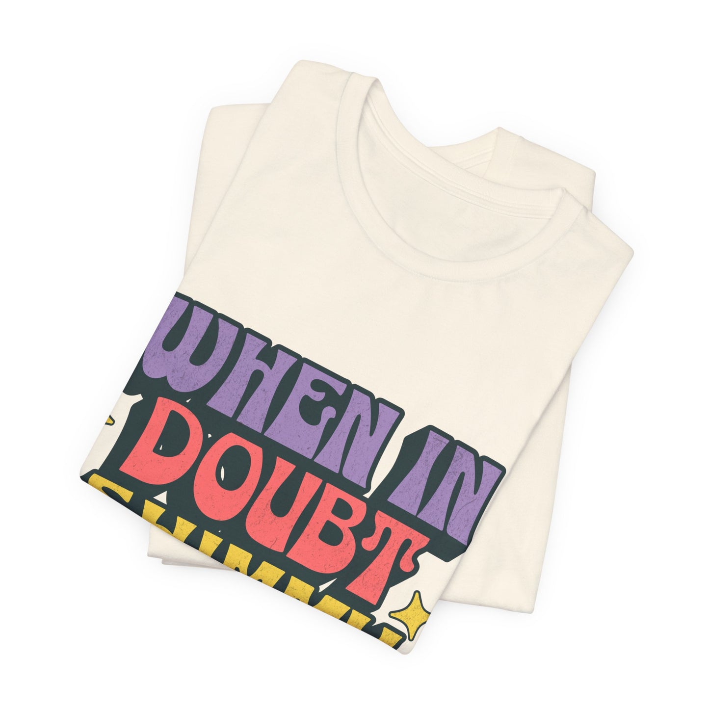 When In Doubt Shimmy It Out Tee
