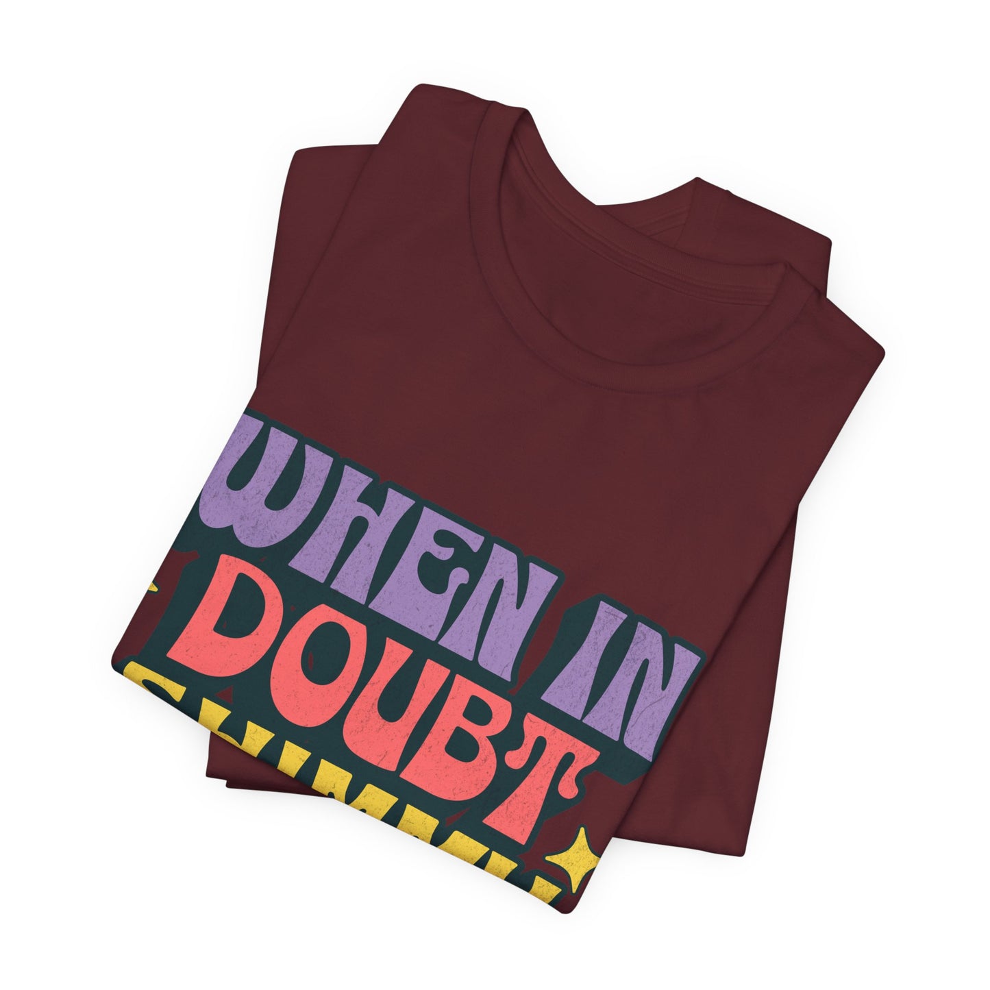 When In Doubt Shimmy It Out Tee