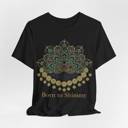 Born To Shimmy Tee