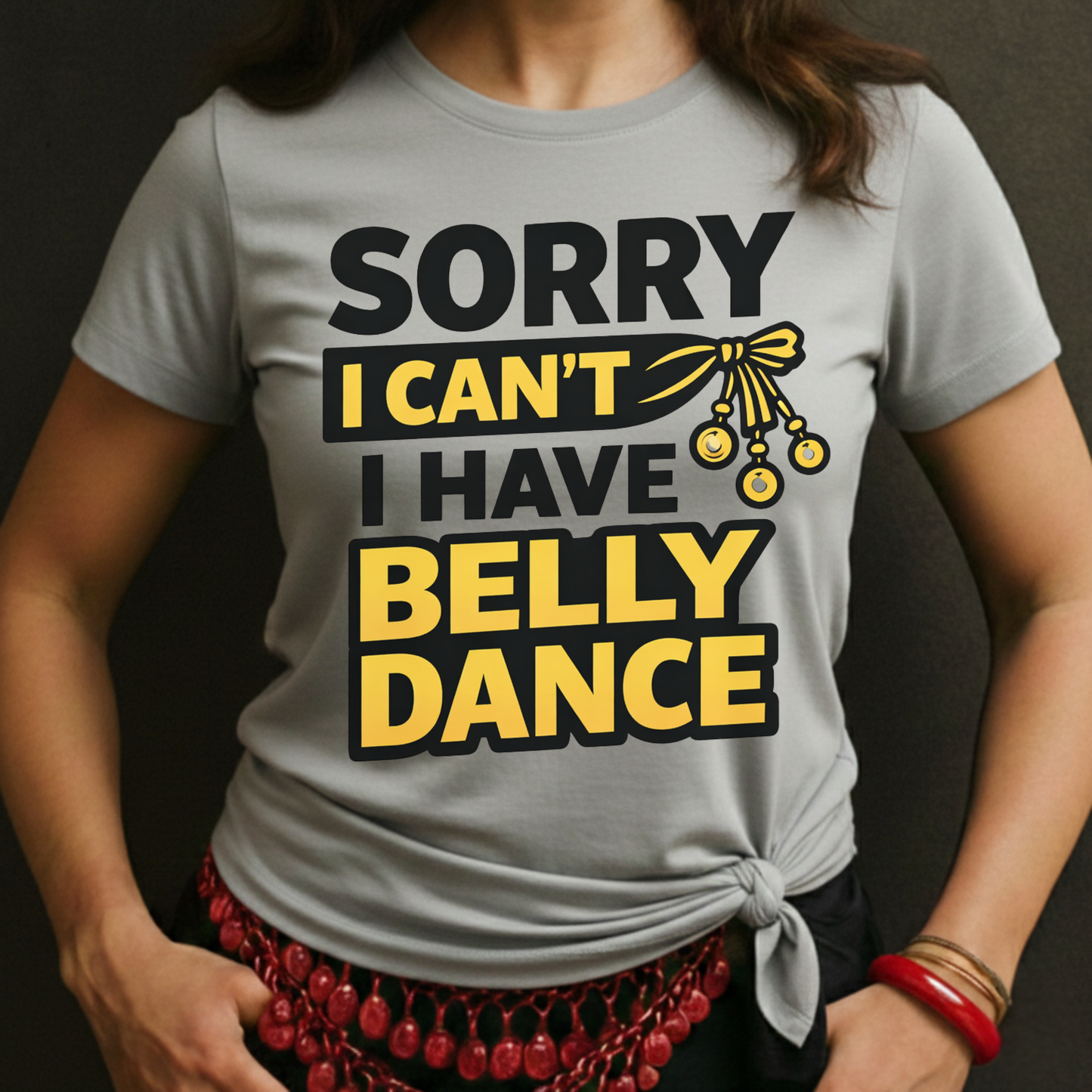 Sorry I Can't I Have Belly Dance Tee