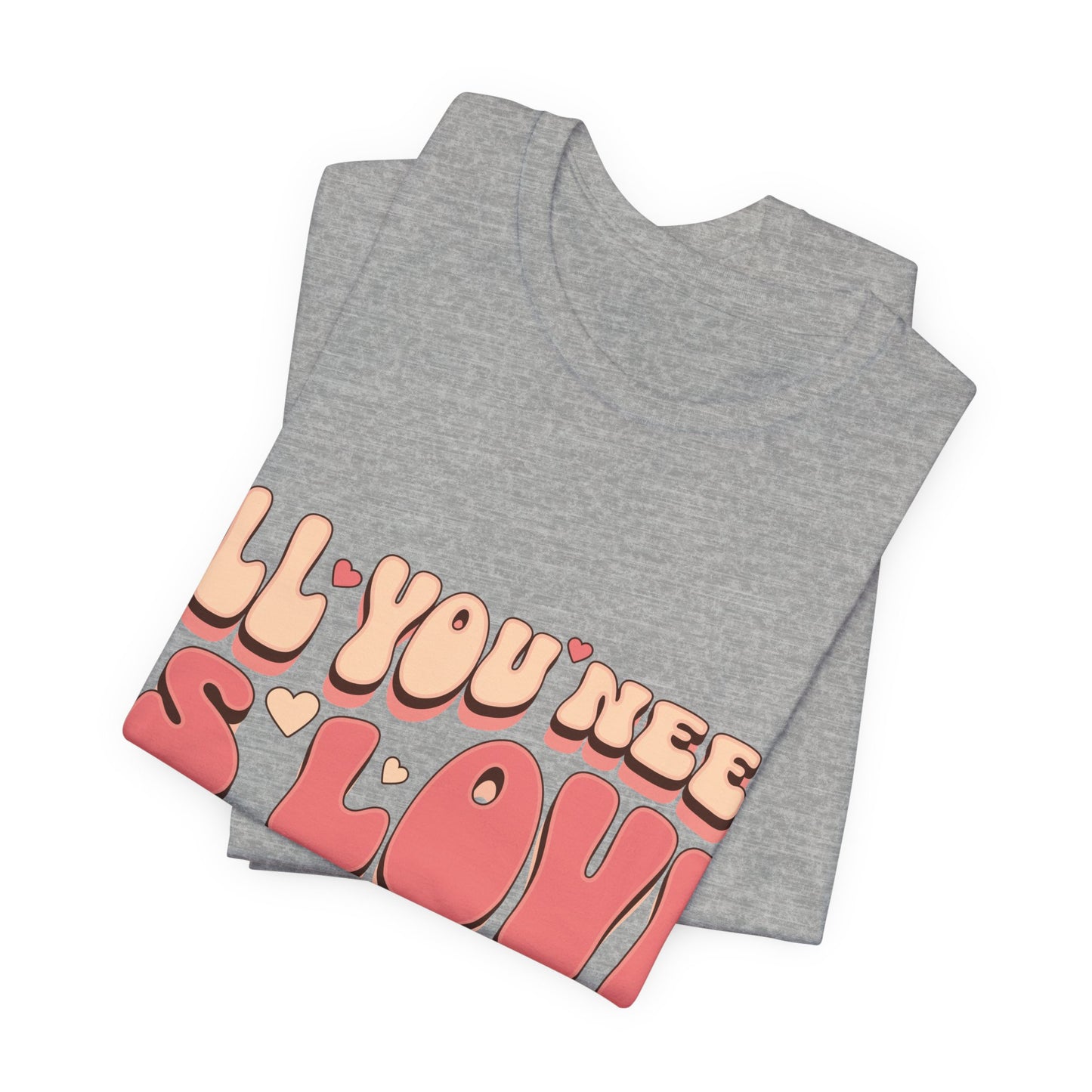 All You Need Is Love Tee