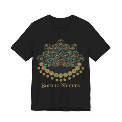 Born To Shimmy Tee
