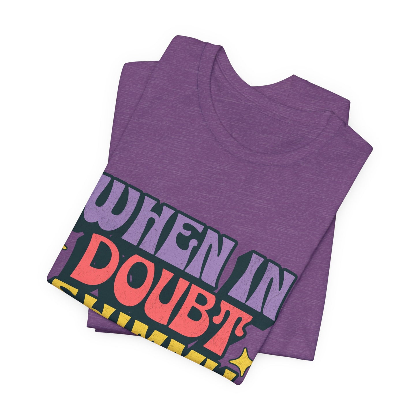 When In Doubt Shimmy It Out Tee