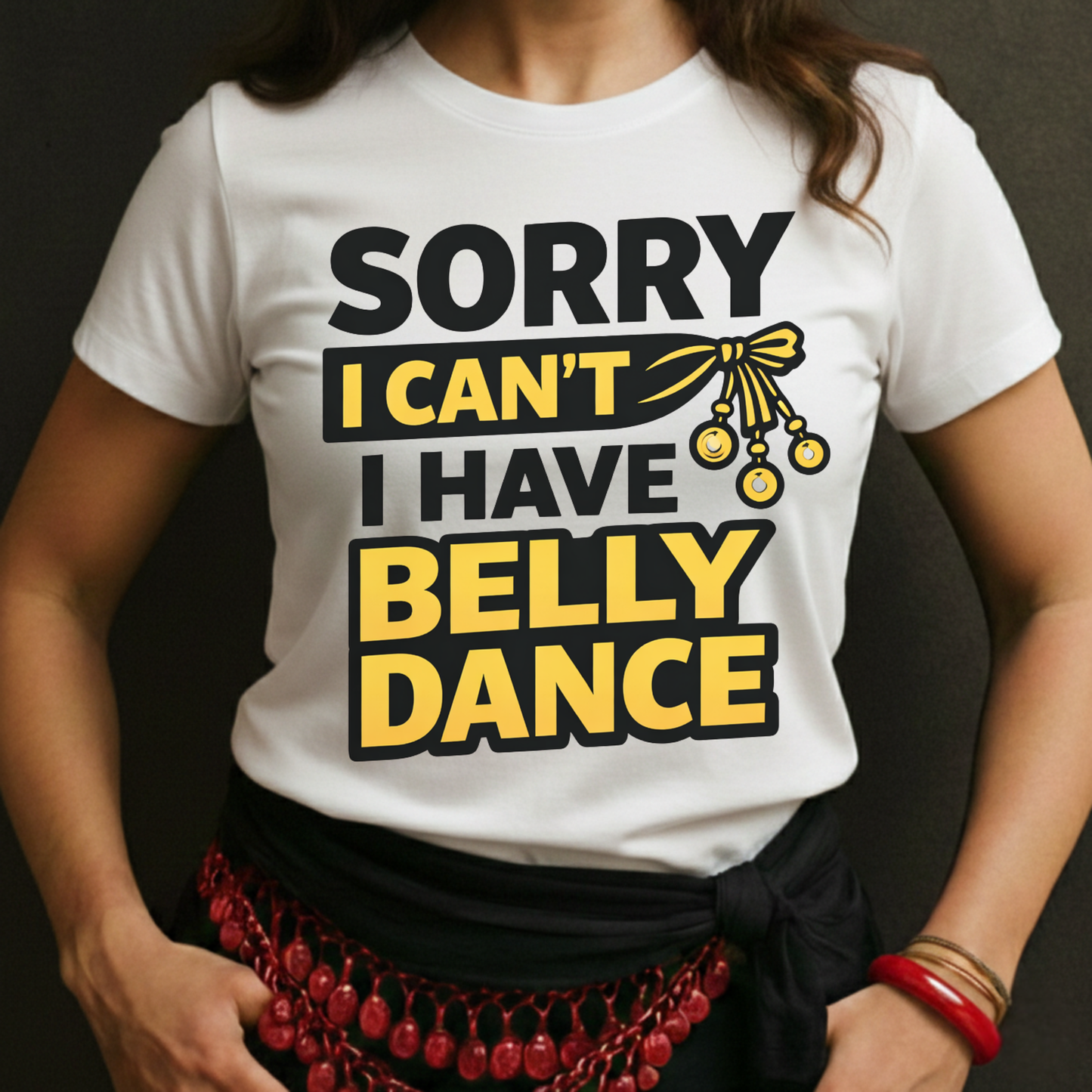 Sorry I Can't I Have Belly Dance Tee