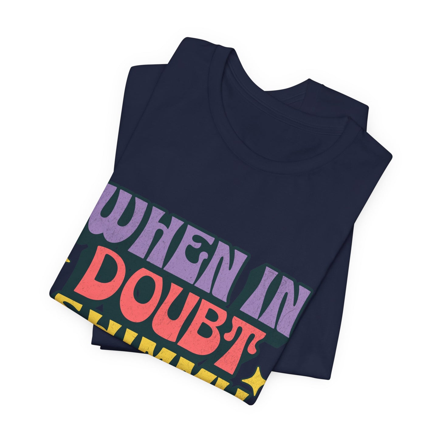 When In Doubt Shimmy It Out Tee