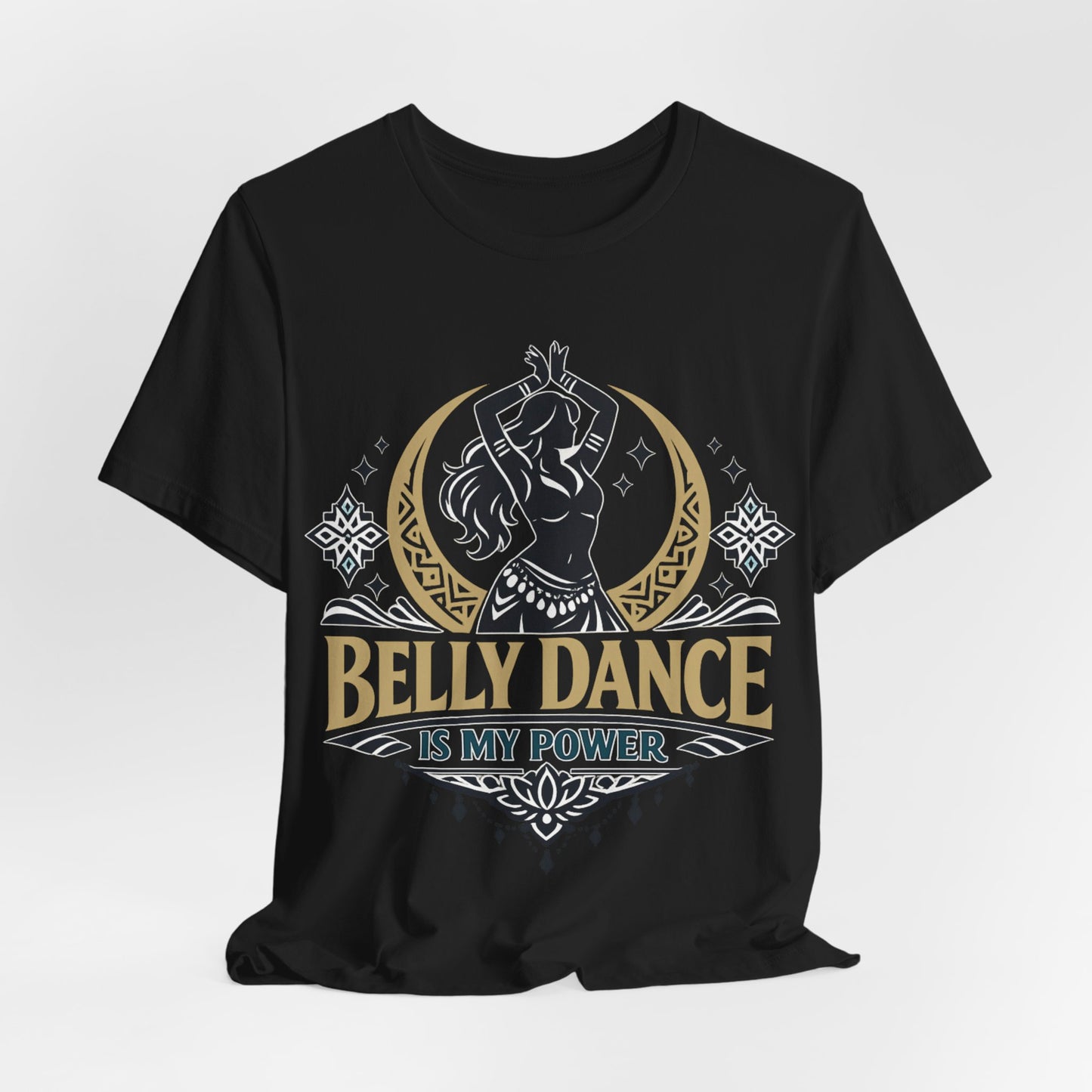 Belly Dance Is My Power Tee