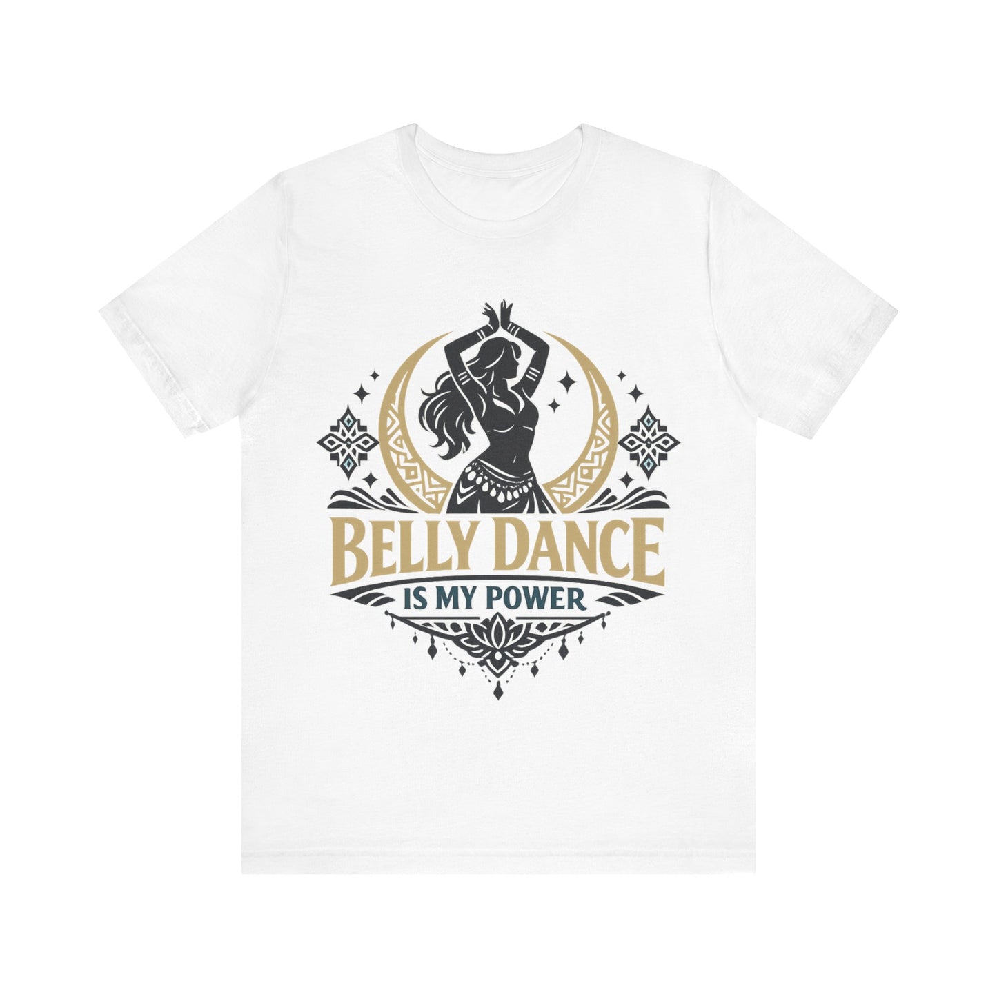 Belly Dance Is My Power Tee