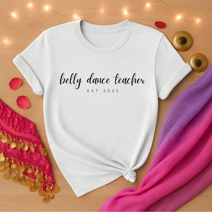 Belly Dance Teacher Tee