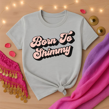 Born To Shimmy Tee