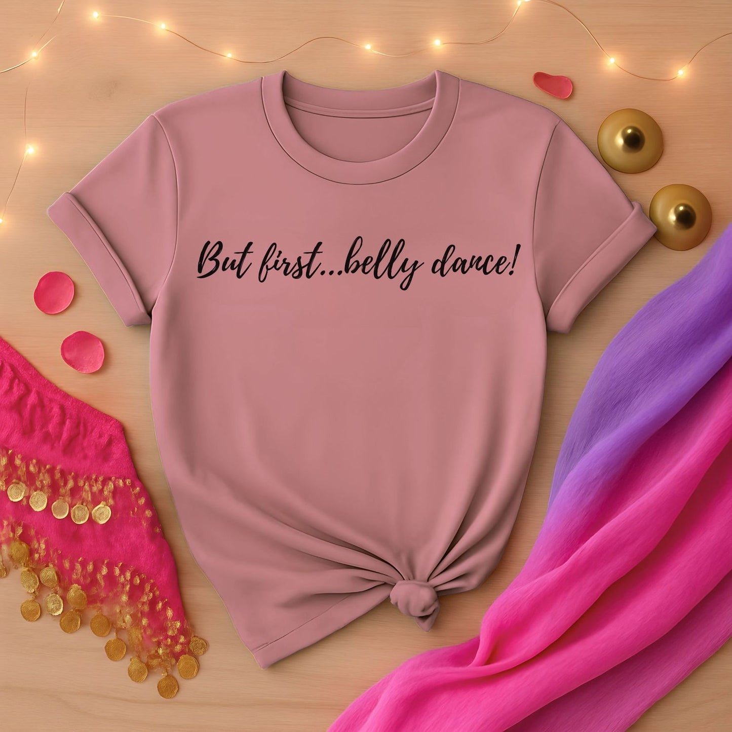 But First...Belly Dance! Tee