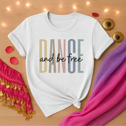 Dance And Be Free Tee