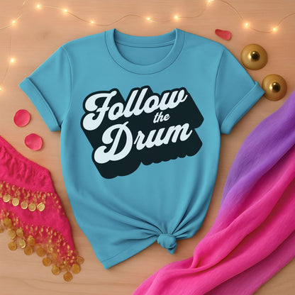 Follow The Drum Tee