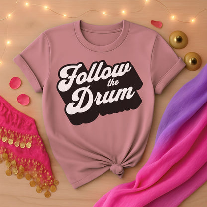 Follow The Drum Tee