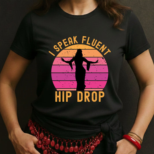 I Speak Fluent Hip Drop Tee