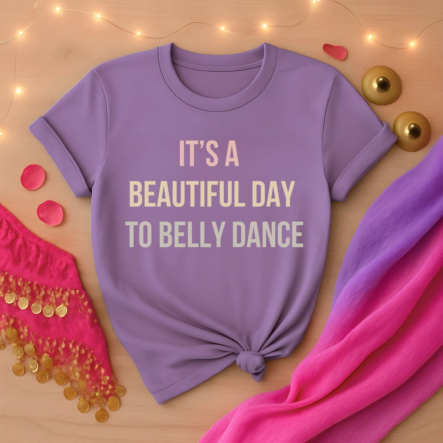 It's A Beautiful Day To Belly Dance Tee