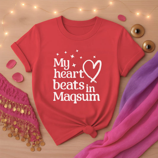 My Heart Beats In Maqsum Tee
