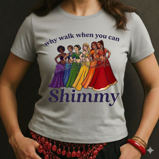 Why Walk When You Can Shimmy Tee