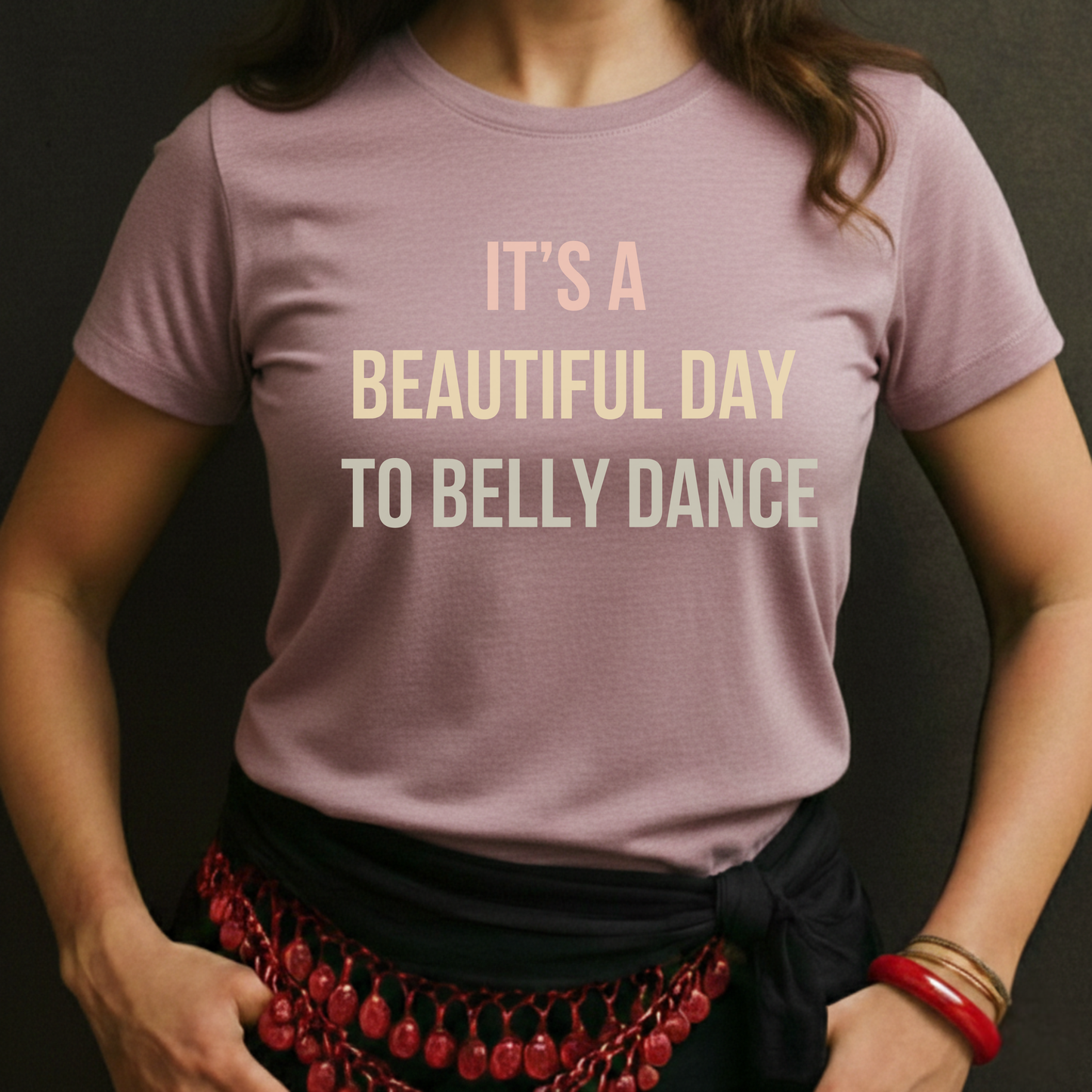It's A Beautiful Day To Belly Dance Tee
