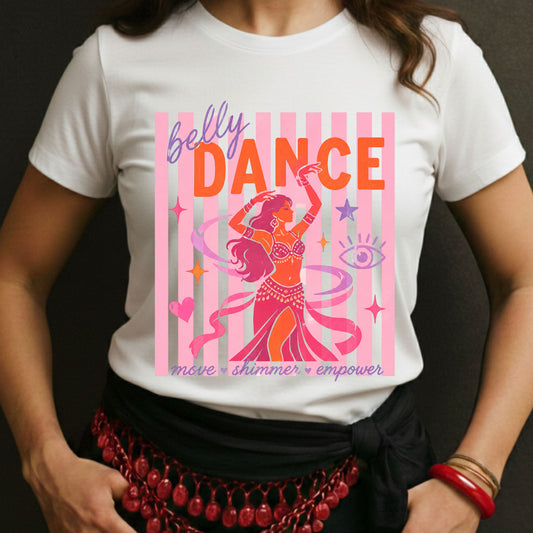 Belly Dance - Move Shimmer Empower Tee