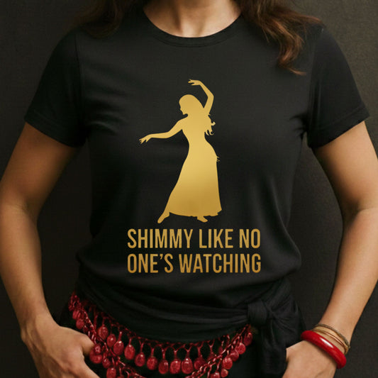 Shimmy Like No One's Watching  Tee