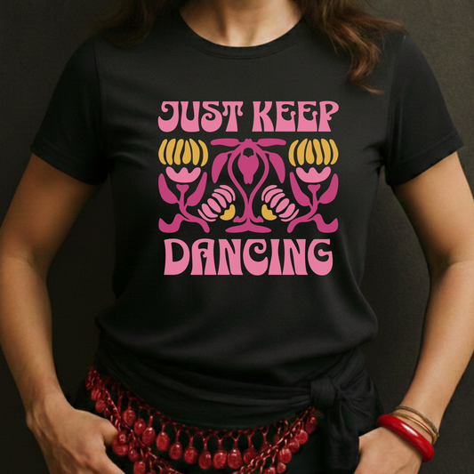 Just Keep Dancing Tee