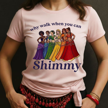 Why Walk When You Can Shimmy Tee